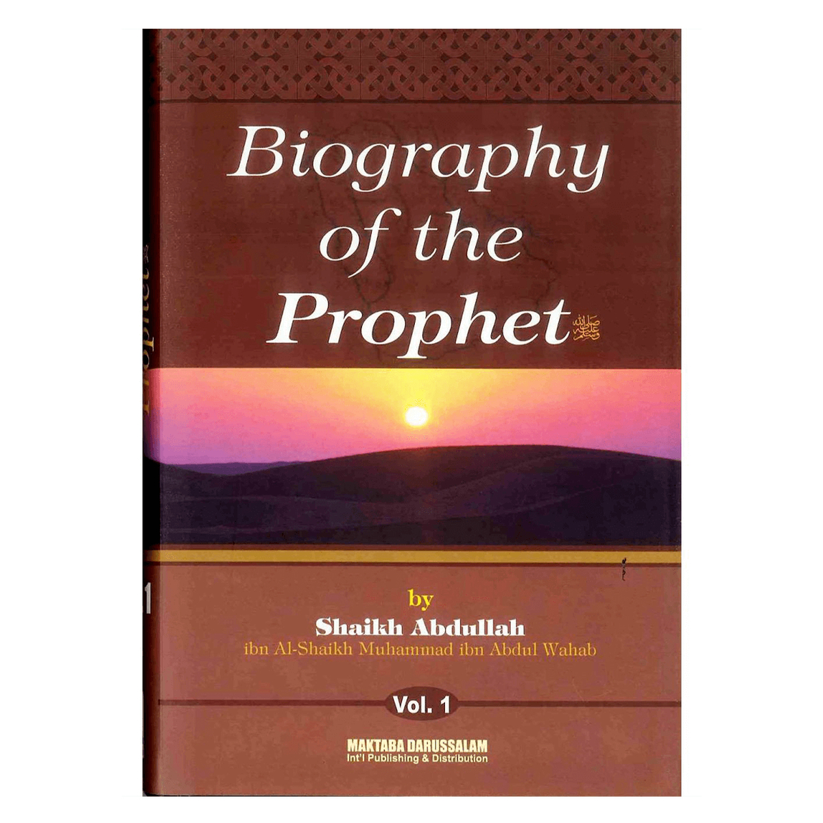 Biography of the Prophet صلّی الله عَلیهِ وآلهِ وَسلَّم Two Volume Set