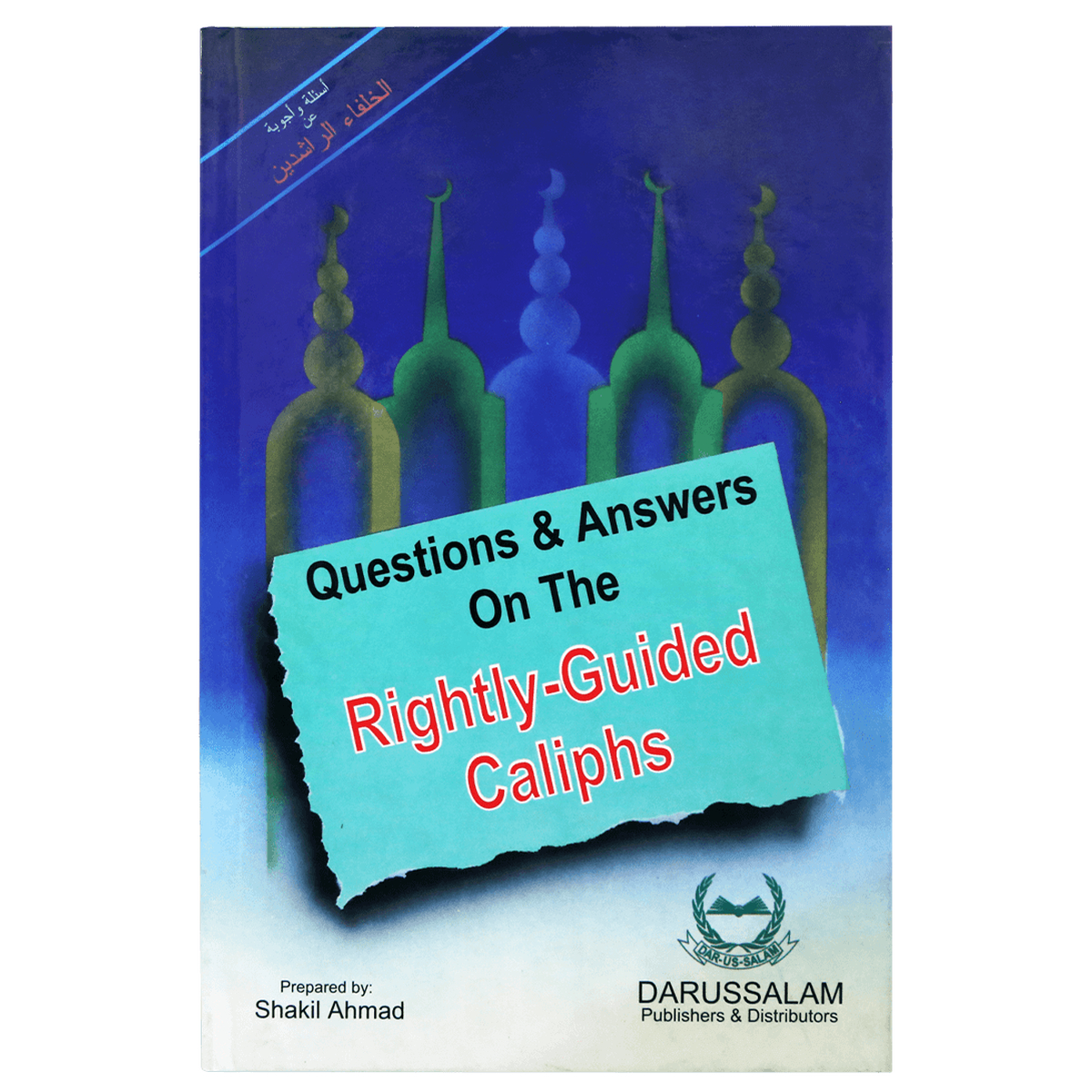Questions & Answers on the Rightly Guided Caliphs