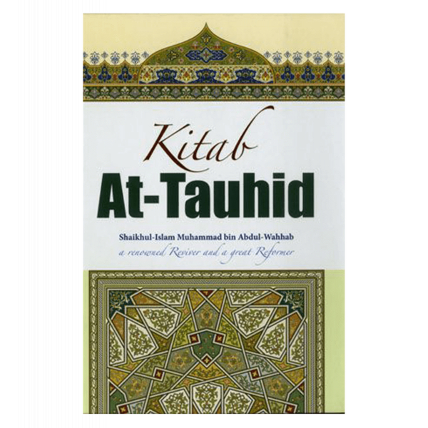 KItab At Tauhid(a renowned reviver and a great reformer)