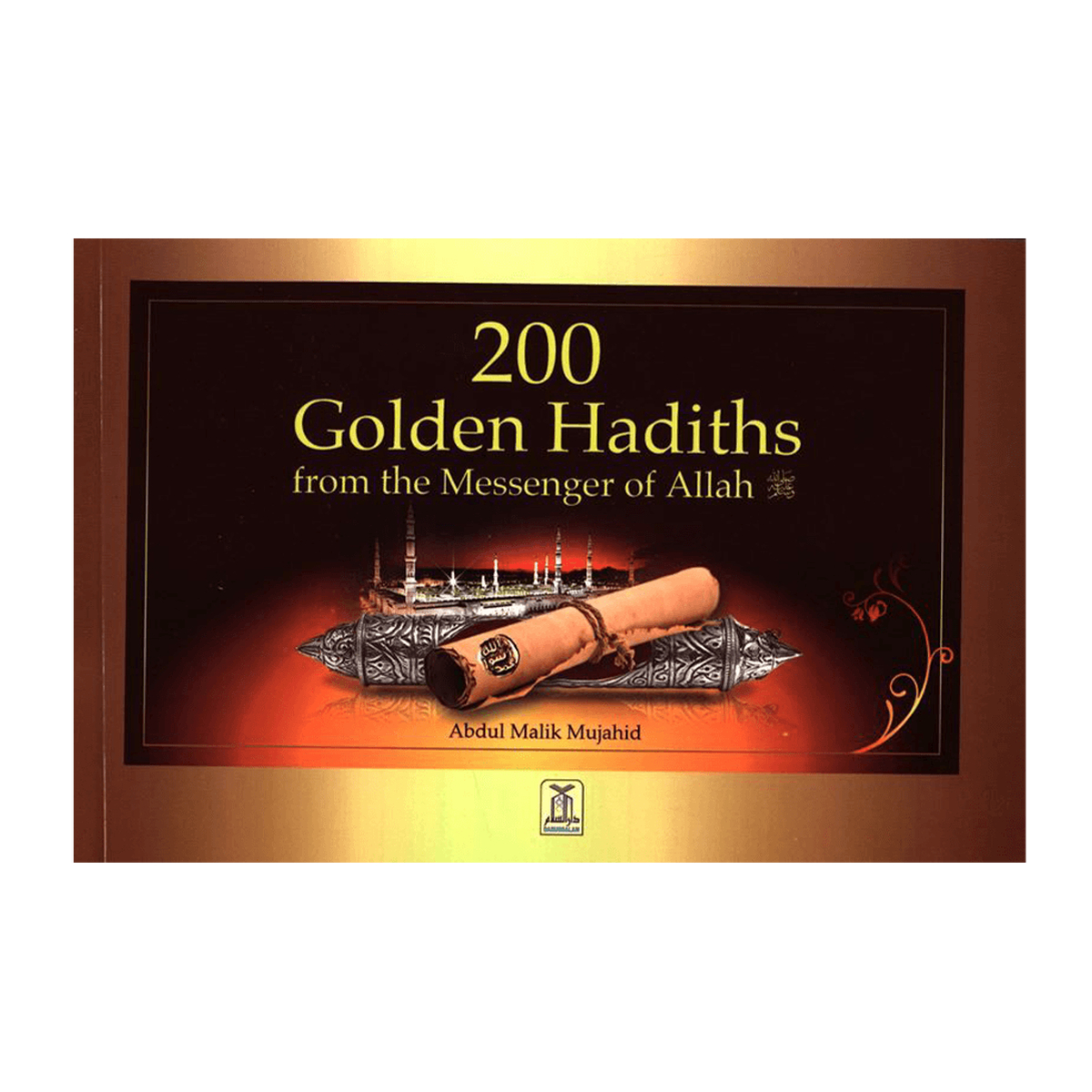200 Golden Hadiths From the Messenger of Allah