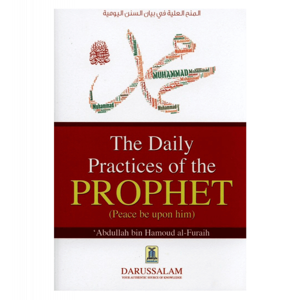 The Daily Practices of Prophet (Peace be upon him)