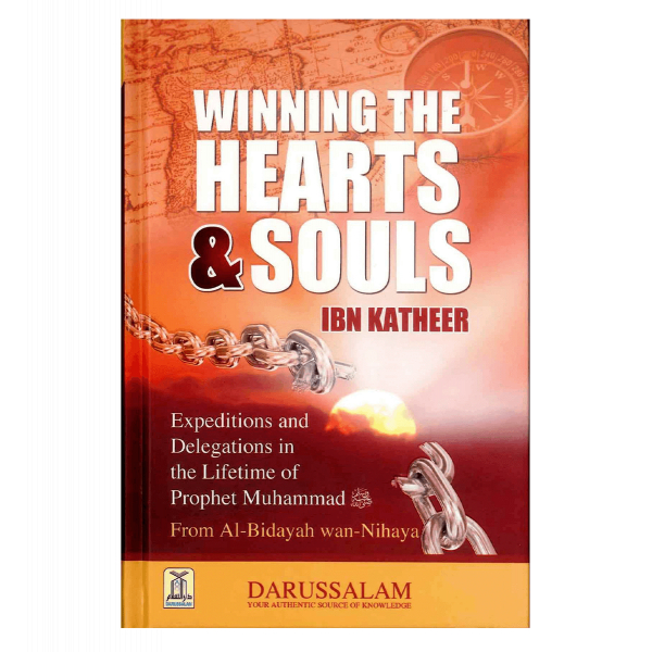 Winning The Hearts & Souls : From Al - Bidayah wan - Nihayah